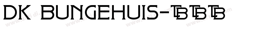 DK Bungehuis字体转换
